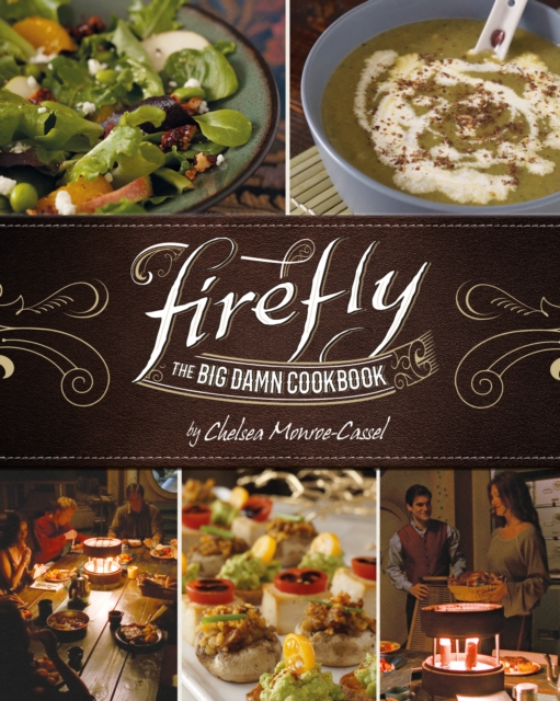 Firefly - The Big Damn Cookbook, Hardback Book