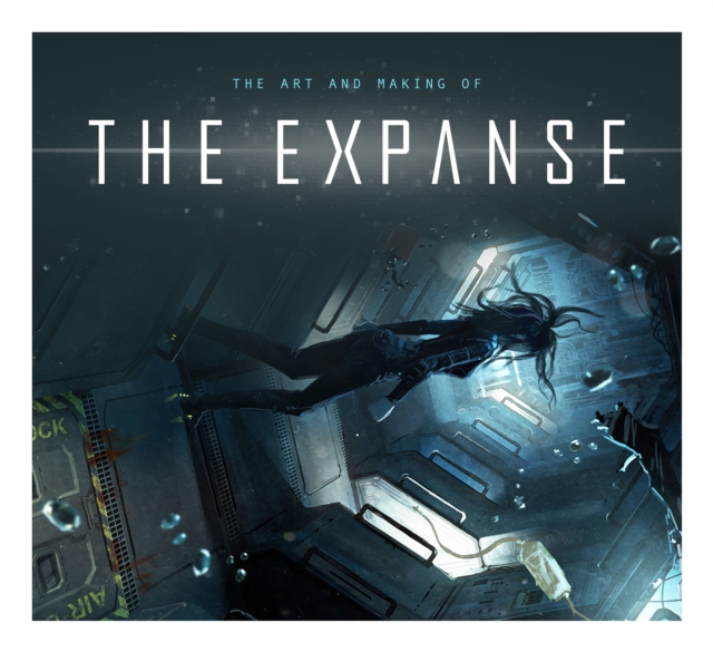 The Art and Making of The Expanse, Hardback Book