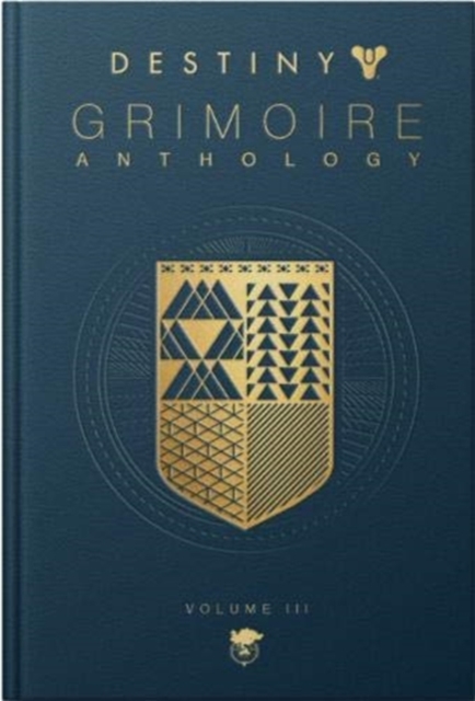 Destiny: Grimoire Anthology (volume 3), Hardback Book
