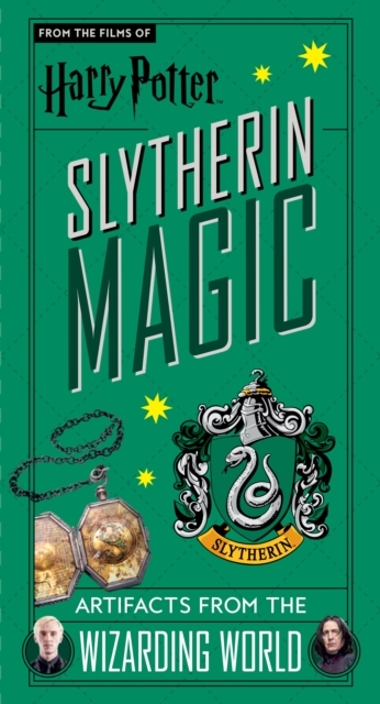 Harry Potter: Slytherin Magic - Artifacts from the Wizarding World : Slytherin Magic - Artifacts from the Wizarding World, Hardback Book