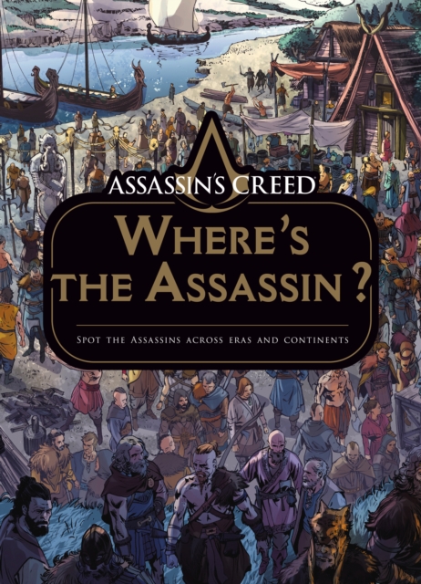 Assassin's Creed: Where's the Assassin?, Hardback Book