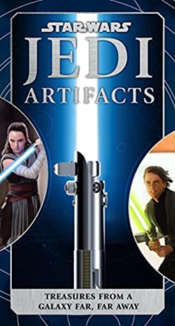 Star Wars: Jedi Artifacts : Star Wars: Jedi Artifacts, Hardback Book