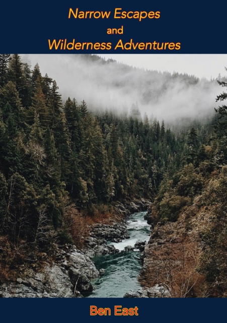 Narrow Escapes and Wilderness Adventures, EPUB eBook