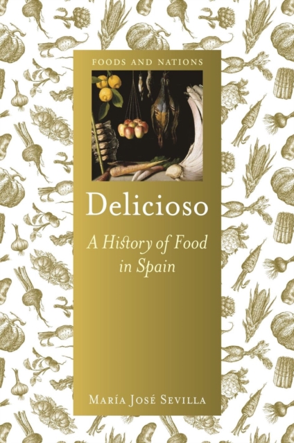 Delicioso : A History of Food in Spain, Hardback Book
