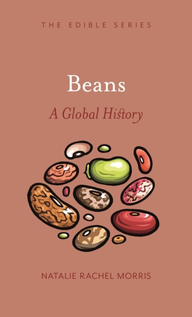 Beans : A Global History, Hardback Book