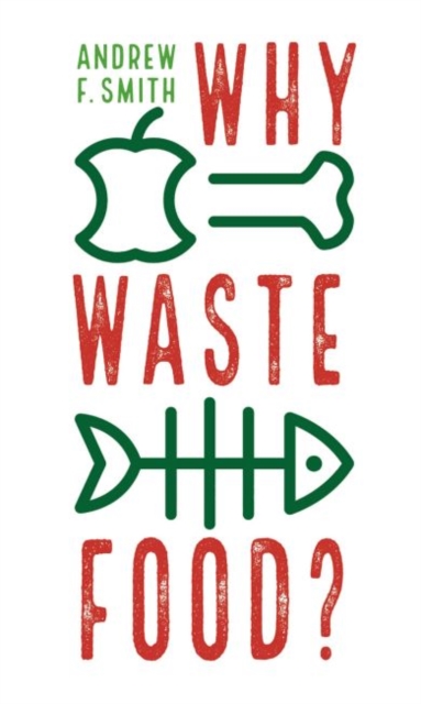Why Waste Food?, Paperback / softback Book
