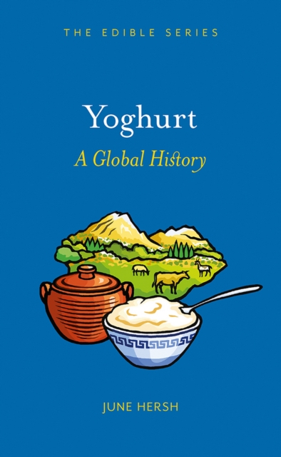 Yoghurt : A Global History, EPUB eBook