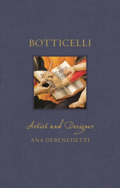 Botticelli : Artist and Designer, Hardback Book