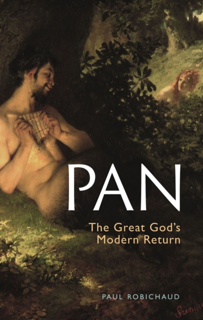 Pan : The Great God's Modern Return, Hardback Book