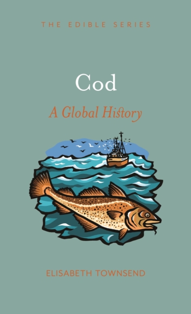 Cod : A Global History, Hardback Book