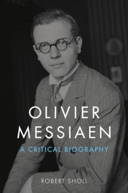 Olivier Messiaen, Hardback Book