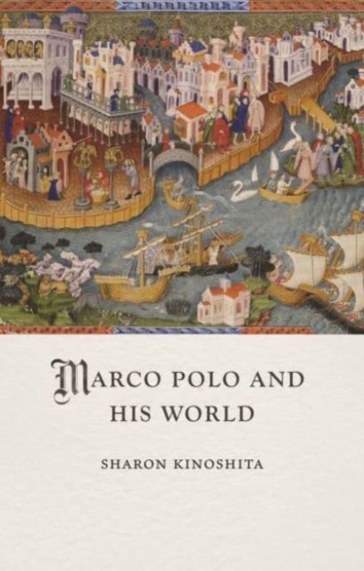Marco Polo and His World, Hardback Book