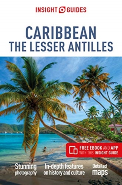 Insight Guides Caribbean: The Lesser Antilles (Travel Guide with Free eBook), Paperback / softback Book