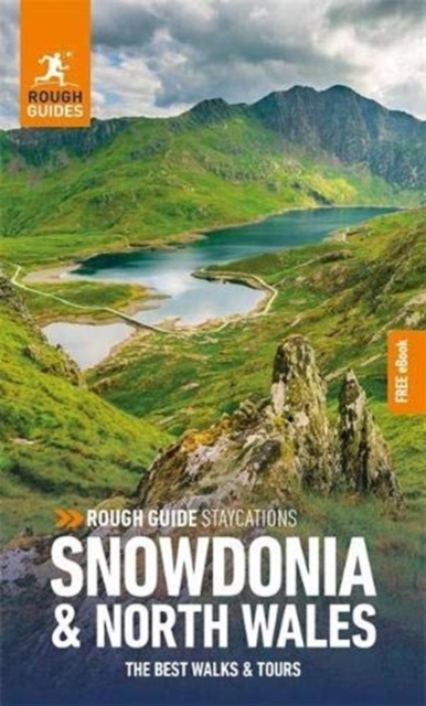 Rough Guide Staycations Snowdonia & North Wales (Travel Guide with Free eBook), Paperback / softback Book