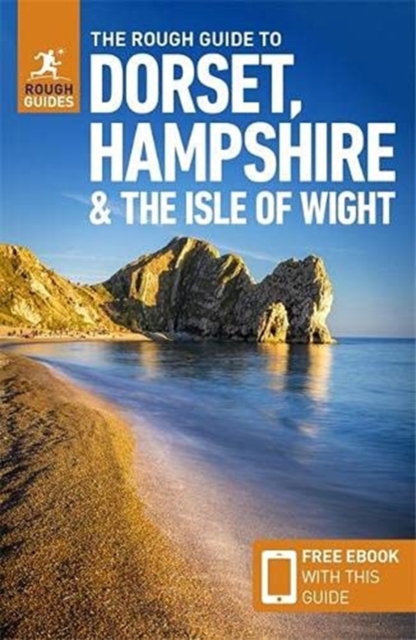 The Rough Guide to Dorset, Hampshire & the Isle of Wight (Travel Guide with Free eBook), Paperback / softback Book