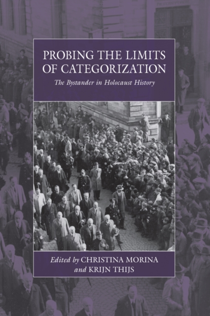 Probing the Limits of Categorization : The Bystander in Holocaust History, EPUB eBook