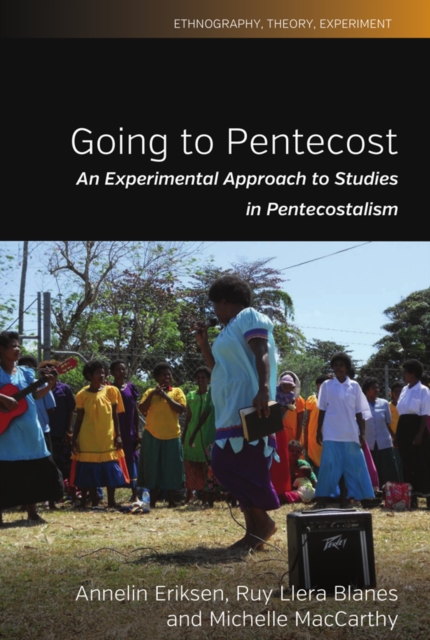 Going to Pentecost : An Experimental Approach to Studies in Pentecostalism, EPUB eBook