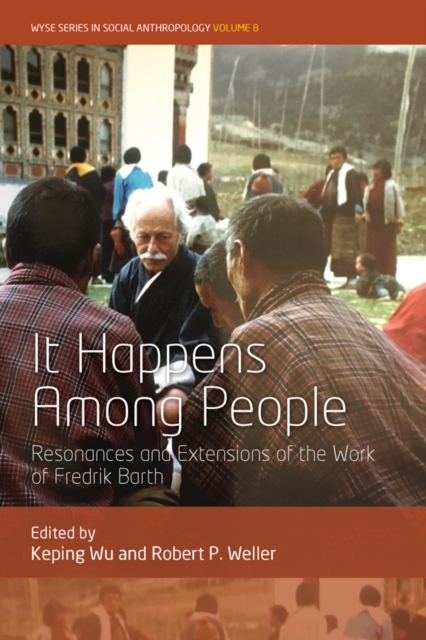 It Happens Among People : Resonances and Extensions of the Work of Fredrik Barth, EPUB eBook