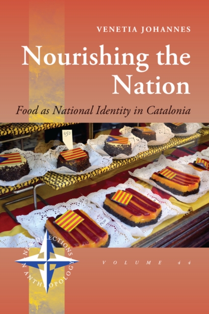 Nourishing the Nation : Food as National Identity in Catalonia, EPUB eBook