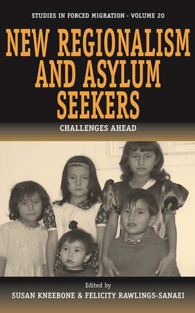 New Regionalism and Asylum Seekers : Challenges Ahead, PDF eBook