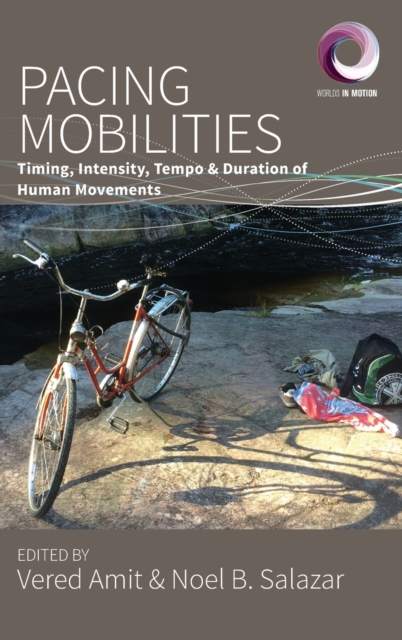 Pacing Mobilities : Timing, Intensity, Tempo and Duration of Human Movements, Hardback Book