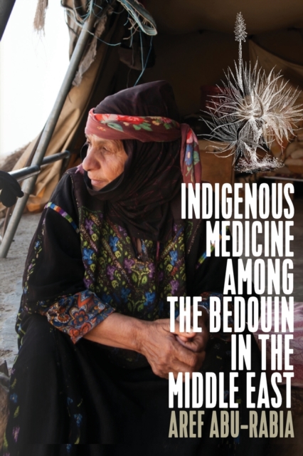 Indigenous Medicine Among the Bedouin in the Middle East, Paperback / softback Book