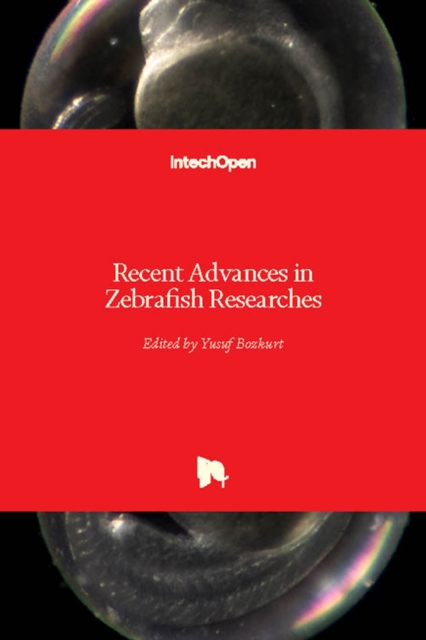 Recent Advances in Zebrafish Researches, Digital download and online Book