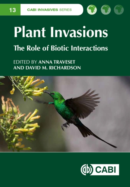 Plant Invasions : The Role of Biotic Interactions, Hardback Book