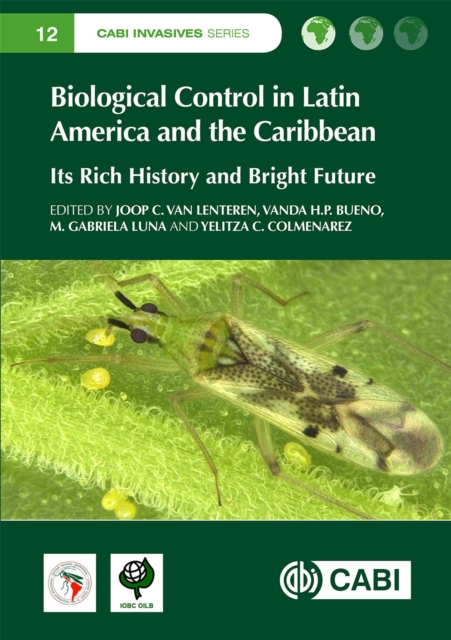 Biological Control in Latin America and the Caribbean : Its Rich History and Bright Future, Hardback Book