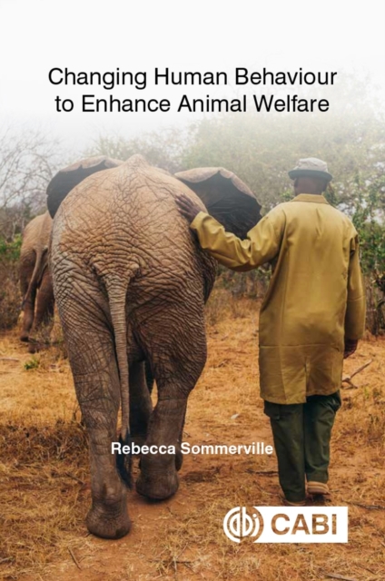 Changing Human Behaviour to Enhance Animal Welfare, Paperback / softback Book