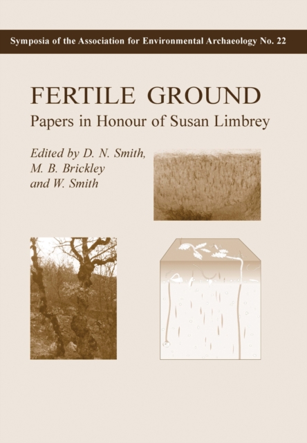 Fertile Ground : Papers in honour of Susan Limbrey, PDF eBook