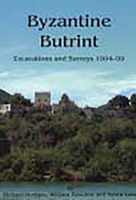 Byzantine Butrint : Excavations and Surveys 1994-99, Paperback / softback Book