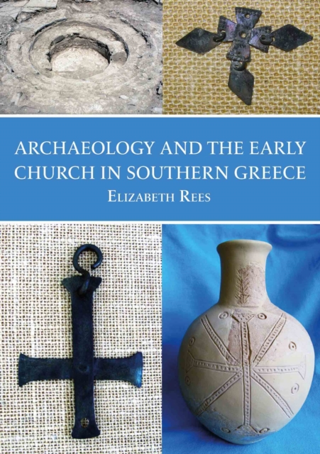 Archaeology and the Early Church in Southern Greece, EPUB eBook