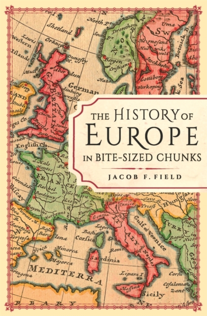 The History of Europe in Bite-sized Chunks, EPUB eBook