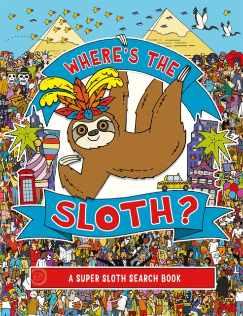 Where's the Sloth? : A Super Sloth Search and Find Book, Paperback / softback Book