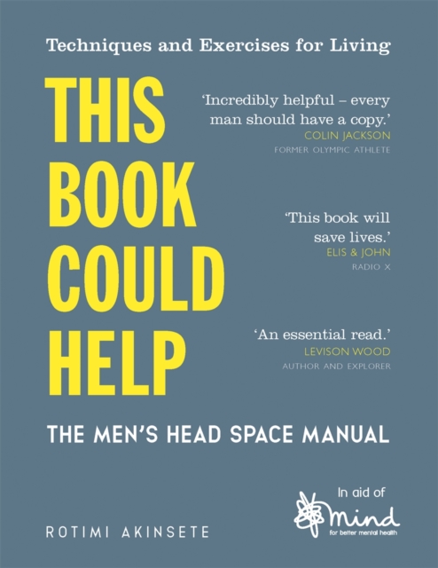 This Book Could Help : The Men's Head Space Manual – Techniques and Exercises for Living, Paperback / softback Book