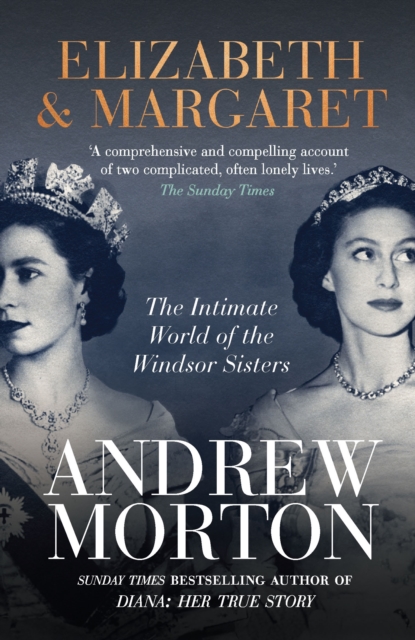 Elizabeth & Margaret : The Intimate World of the Windsor Sisters, EPUB eBook