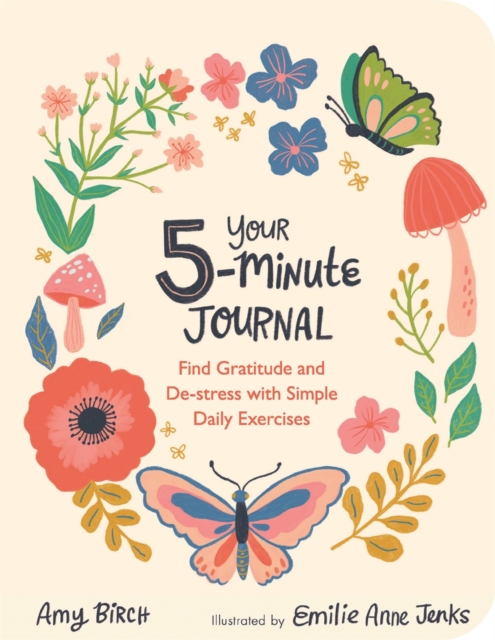 Your 5-Minute Journal : Find Gratitude and De-Stress with Simple Daily Exercises, Paperback / softback Book