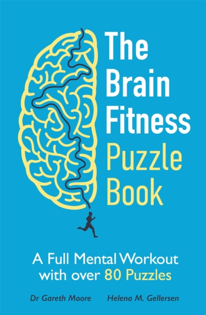 The Brain Fitness Puzzle Book : A Full Mental Workout with over 80 Puzzles, Paperback / softback Book