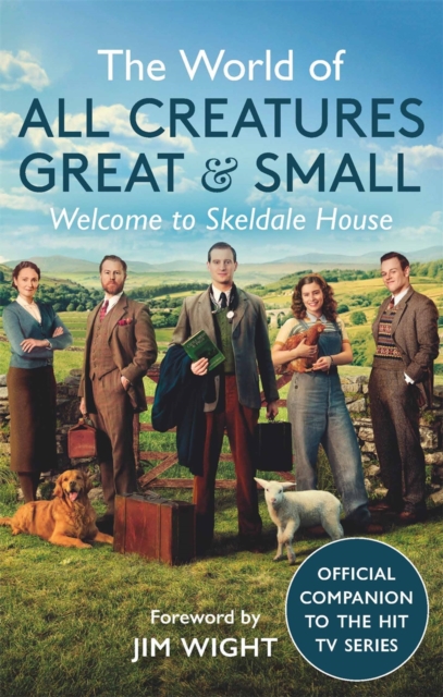 The World of All Creatures Great & Small : Welcome to Skeldale House, Paperback / softback Book