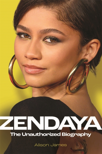 Zendaya : The Unauthorized Biography, Hardback Book
