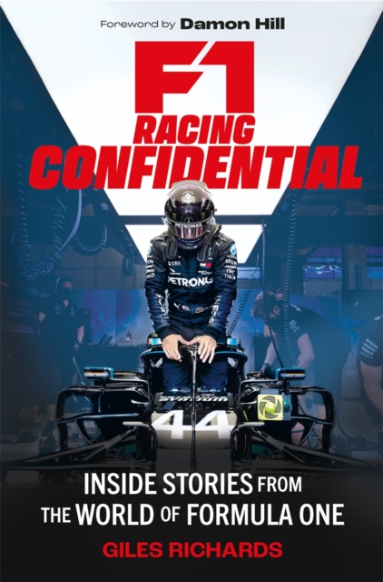 F1 Racing Confidential : Inside Stories from the World of Formula One, Hardback Book
