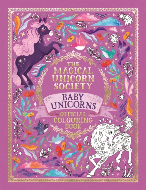 The Magical Unicorn Society Official Colouring Book: Baby Unicorns, Paperback / softback Book
