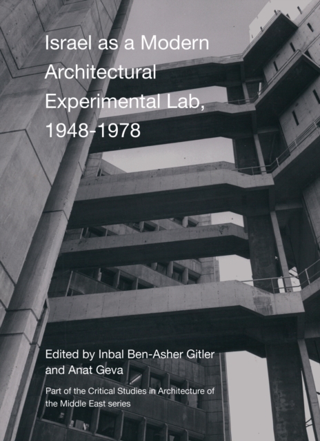 Israel as a Modern Architectural Experimental Lab, 19481978, EPUB eBook