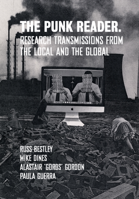 The Punk Reader : Research Transmissions from the Local and the Global, EPUB eBook