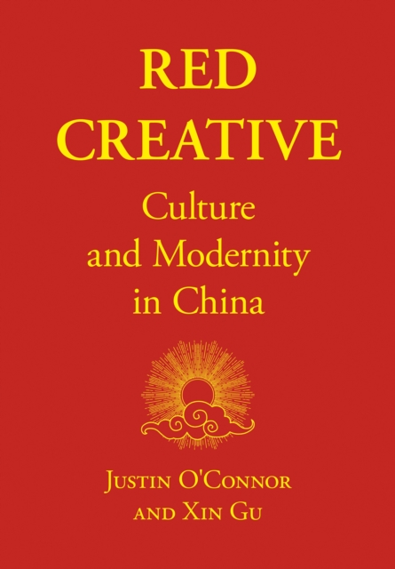 Red Creative : Culture and Modernity in China, EPUB eBook