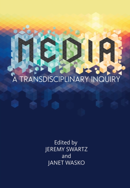 MEDIA : A Transdisciplinary Inquiry, Paperback / softback Book