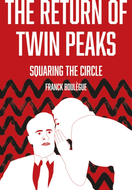 The Return of Twin Peaks : Squaring the Circle, EPUB eBook