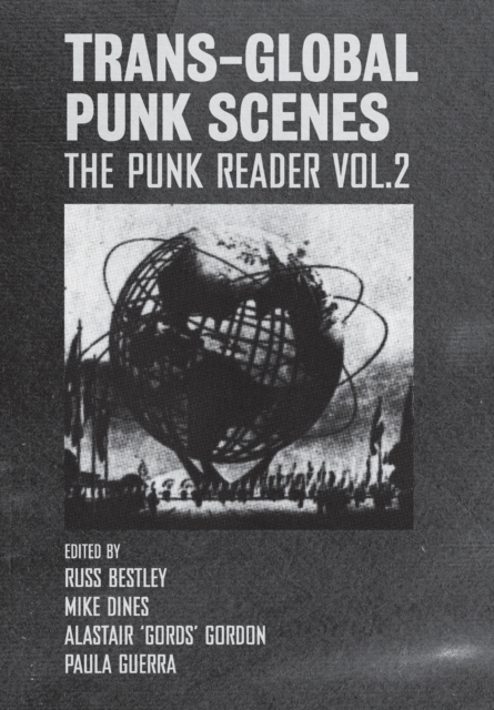 Trans-Global Punk Scenes : The Punk Reader Volume 2, Paperback / softback Book