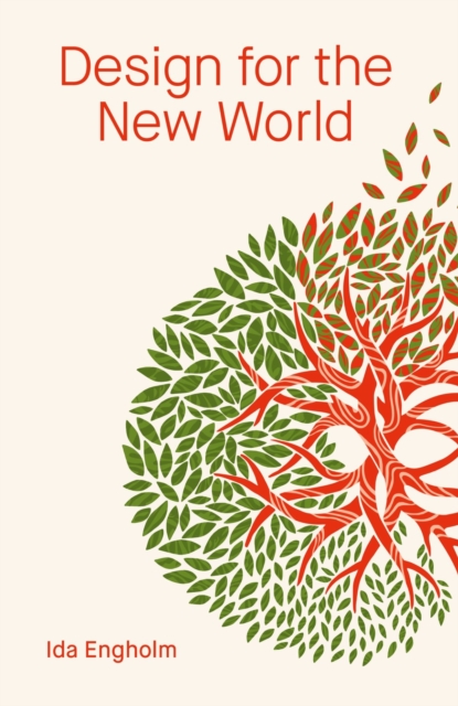 Design for the New World : From Human Design to Planet Design, Paperback / softback Book
